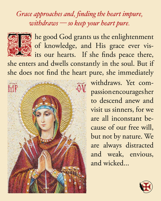 Grace approaches and, finding the heart impure, withdraws — so keep your heart pure.