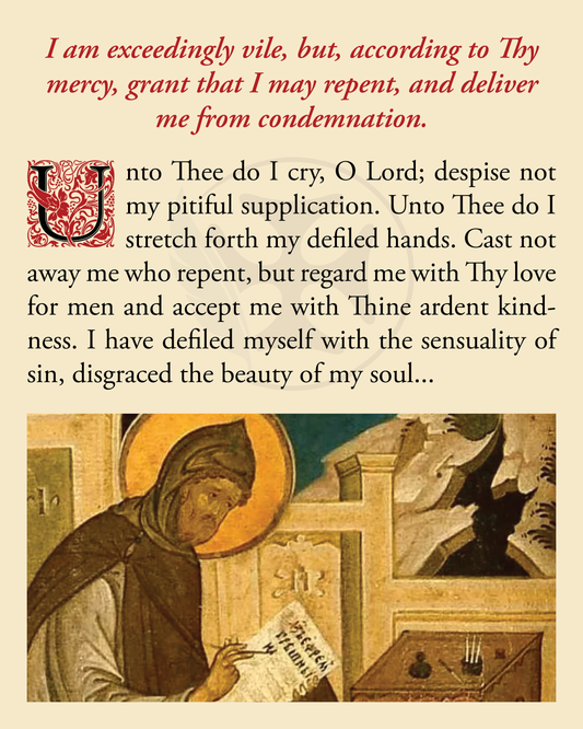 I am exceedingly vile, but, according to Thy mercy, grant that I may repent, and deliver me from condemnation.