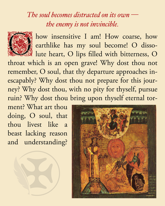 The soul becomes distracted on its own —  the enemy is not invincible.